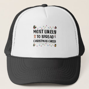 Casquette Most Likely To Spread Christmas Cheer Family Xmas