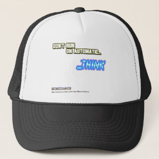 Casquette Ne courez pas sur automatique… PENSENT
