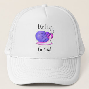 Casquette Ne cours pas, vas-y doucement ! Chapeau