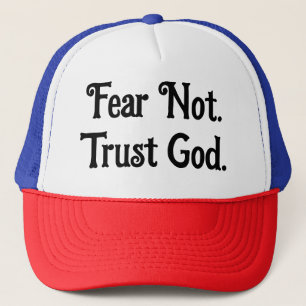 Casquette Ne crains pas. Faites confiance à Dieu.