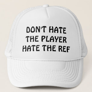 Casquette Ne détestez pas le joueur / Arbitre
