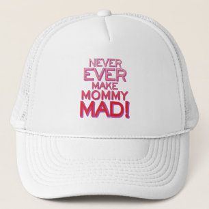 Casquette Ne Fais Jamais De Maman Mad !