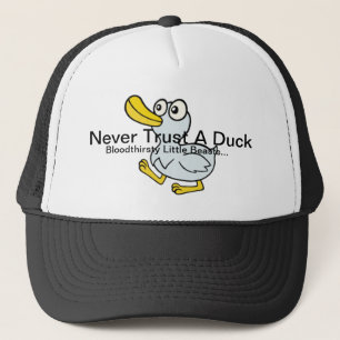 Casquette Ne faites jamais confiance à un canard - par des
