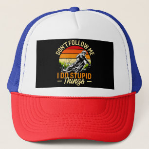 Casquette Ne Me Suivez Pas Je Fais Des Choses Idiotes