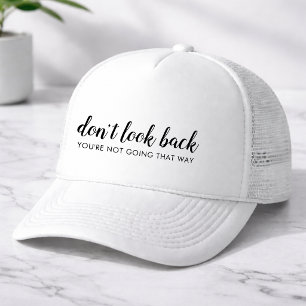 Casquette Ne Regardez Pas En Arrière Citation Positive et
