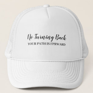 Casquette Ne regardez pas en arrière   Citation quotidienne 