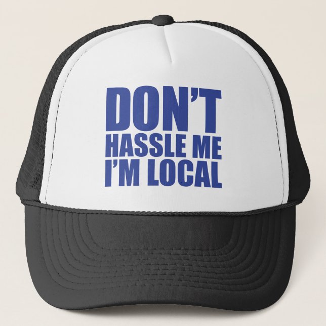 Casquette Ne se dispute pas je que je suis local que (Devant)
