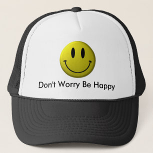 Casquette Ne t'inquiète pas d'être heureux