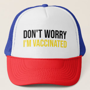 Casquette Ne t'inquiète pas d'être vacciné