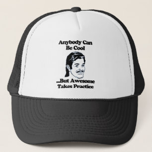 Casquette N'importe qui peut être cool mais génial prend p
