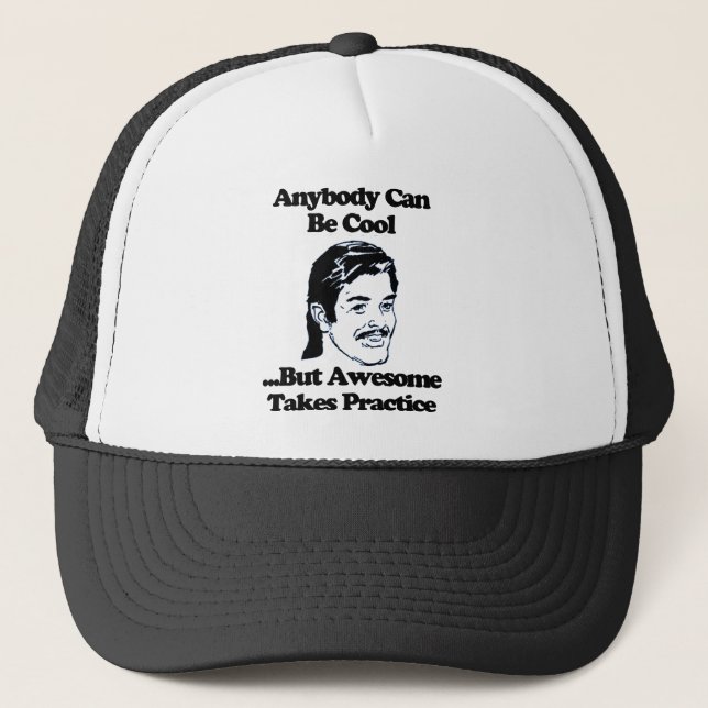 Casquette N'importe qui peut être cool mais génial prend pra (Devant)