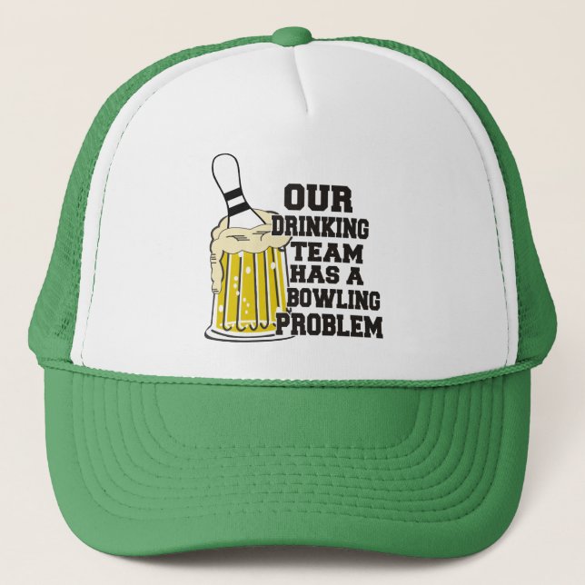 Casquette Notre équipe potable a un problème de bowling (Devant)