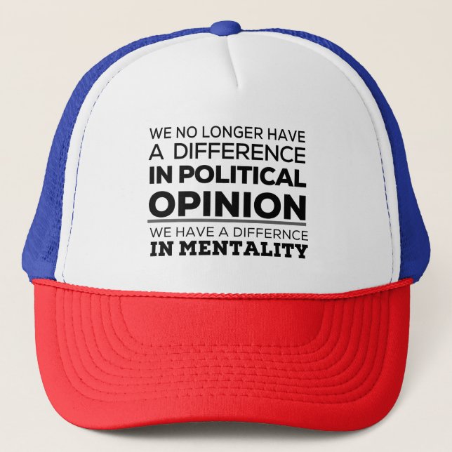 Casquette Nous N'Avons Plus De Différence D'Opinion Politiqu (Devant)