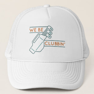 Casquette Nous Sommes Des Clubbin"