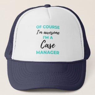 Casquette Of Course I'm Awesome I'm A Case Manager 2