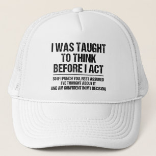Casquette On M'A Appris À Réfléchir Avant D'Agir Sarcasme Dr