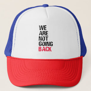 Casquette On ne va pas revenir drôle Slogan