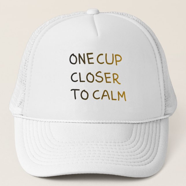 Casquette One Cup Closer to Calm (Devant)
