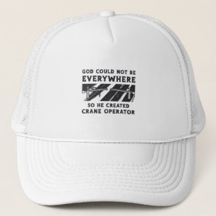 Casquette Opérateur De Grue Dieu Ne Pouvait Pas Être Un Trav