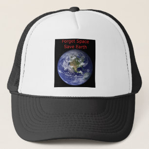 Casquette Oubliez l'espace et sauvez la Terre de la destruct