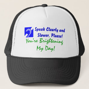 Casquette Parlez clairement et plus lent, svp !