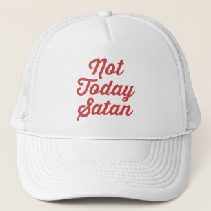 Casquette Pas aujourd'hui citation drôle de Satan
