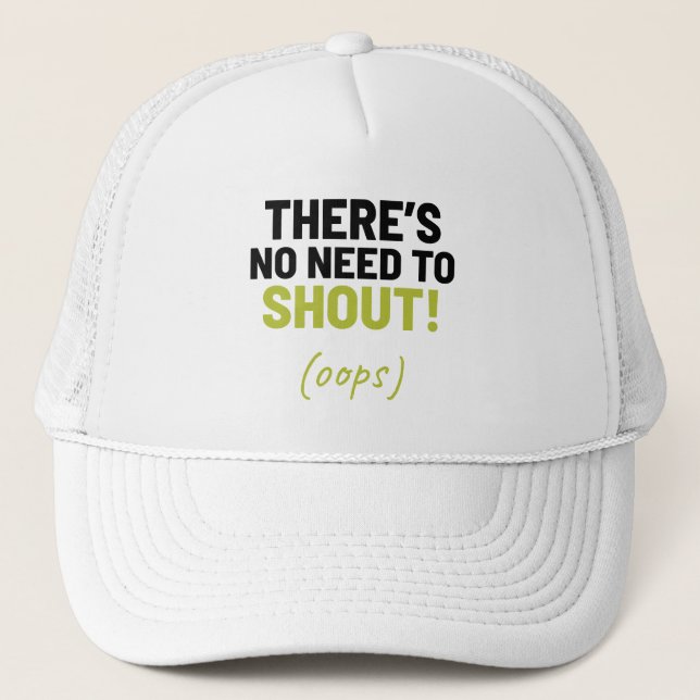 Casquette Pas besoin de crier ! Plaisanterie amusante (Devant)