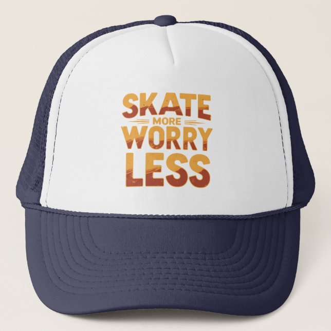 Casquette Patiner Plus, S'Inquiéter Moins Retro Skateboard C (Devant)