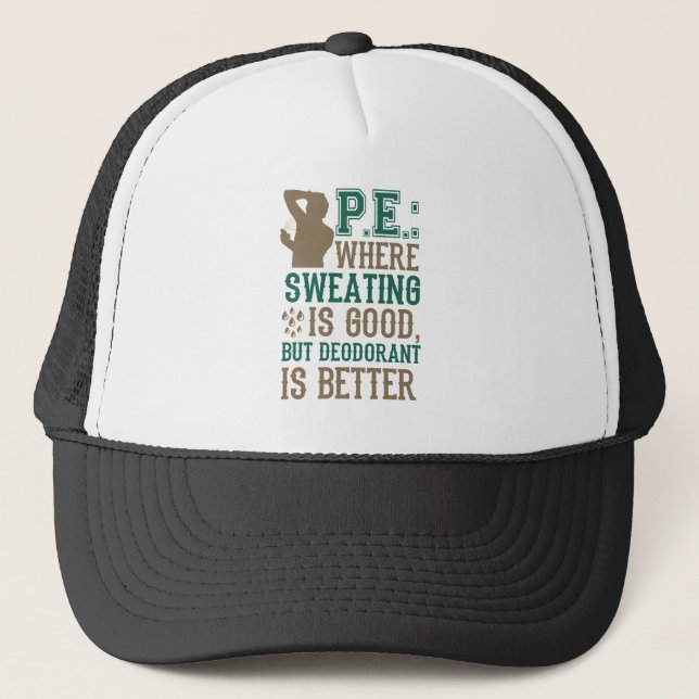 Casquette PE où transpirer est bon Déodorant est meilleur (Devant)