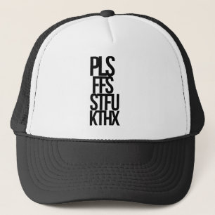 Casquette Pls FFS STFU KThx