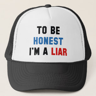 Casquette Pour être honnête je suis un menteur
