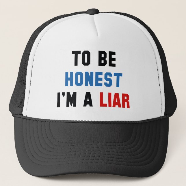 Casquette Pour être honnête, je suis un menteur (Devant)