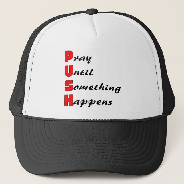 Casquette Priez jusqu'à ce que quelque chose se produit, (Devant)