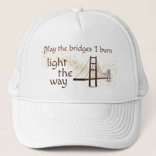 Casquette Puisse les ponts brûler la lumière sur le chemin