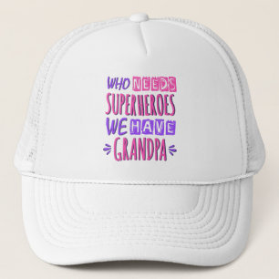Casquette Qui a besoin de super-héros nous avons grand-père