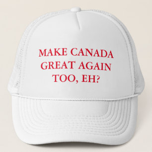 Casquette Rendez le Canada grand encore aussi, hein ?