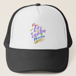 Casquette Rendre la vie intéressante Motivation des citation