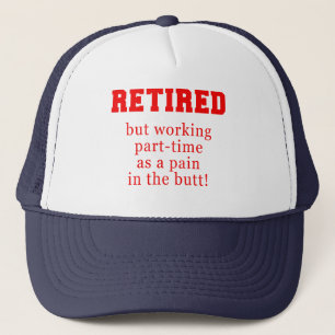 Casquette Retiré mais travaillant à temps partiel comme