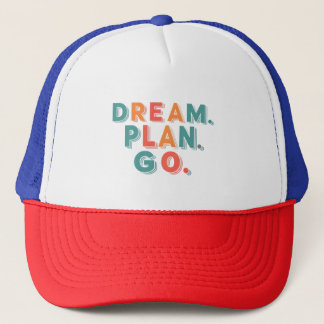 Casquette Rêvez. Planifiez. Allez.