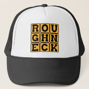 Casquette Rughneck, Oil Rig Worker