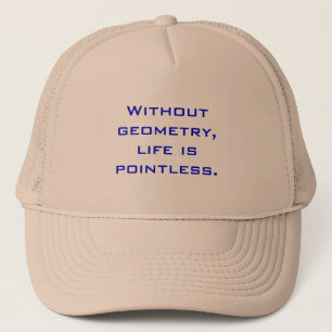 Casquette Sans géométrie, la vie est injustifiée