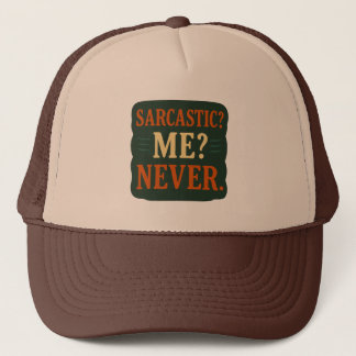 Casquette Sarcasique ? Moi ? Jamais Citation Minimaliste Drô