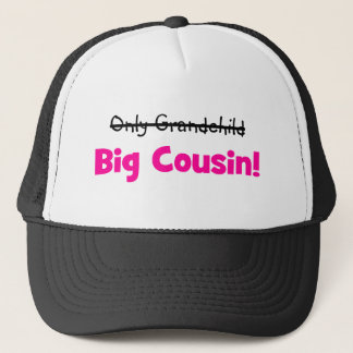 Casquette Seulement petit-enfant - > GRAND COUSIN ! (rose)