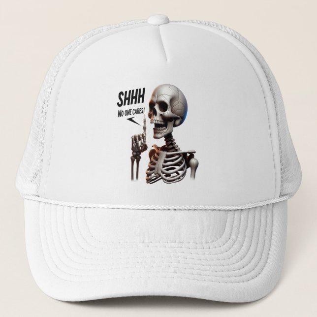 Casquette SHHH... Personne Ne S'Occupe Du Squelette Avec Un  (Devant)