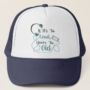 Casquette Si c'est trop bruyant, vous êtes trop vieux musiqu