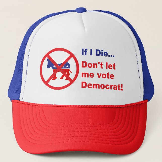Casquette Si je meurs… ne me laissez pas voter Démocrate (Devant)