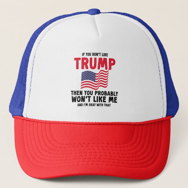 Casquette si vous n'aimez pas trump alors vous probablement  (Devant)