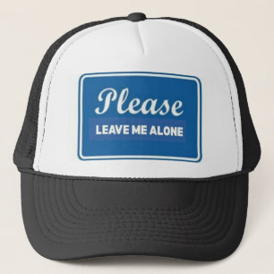 Casquette S'Il Vous Plaît, Laissez-Moi Seul