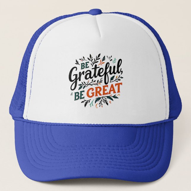 Casquette Soyez reconnaissant, soyez grand (Devant)