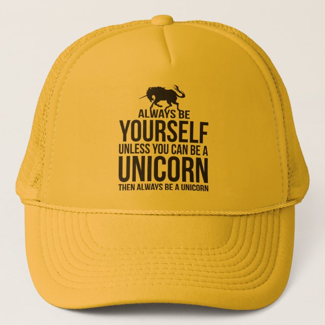 Casquette Soyez Toujours Vous-Même. Sauf Si Vous Pouvez Être (Devant)